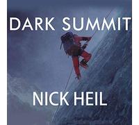 Dark Summit: The True Story of Everest's Most Controversial Season