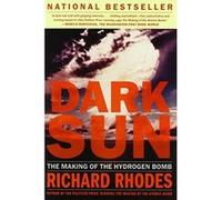 Dark Sun: The Making Of The Hydrogen Bomb
