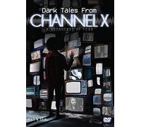 DARK TALES FROM CHANNEL X