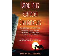 Dark Tales of Lost Civilizations