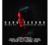 Dark Techno/Mixed By Sebastian Groth