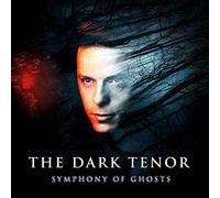 Dark Tenor the - Symphony of Ghosts [Import]