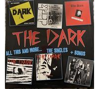 Dark, the - All This and More. [Import]