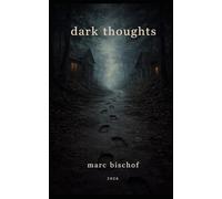 dark thoughts: poems