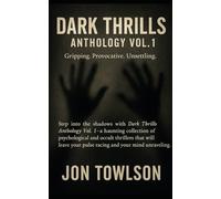 Dark Thrills Anthology Vol.1: Five Horror-Thrillers