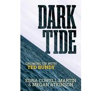 Dark Tide: Growing Up With Ted Bundy