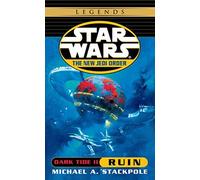 Dark Tide II: Ruin (Star Wars: The New Jedi Order, Book 3) by Michael A. Stackpole (2000-06-06)
