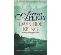 Dark Tide Rising (William Monk Mystery, Book 24)