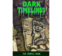 Dark Timelines: The Purple Room
