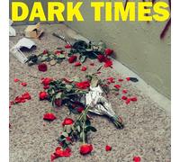 Dark Times - Dirt
