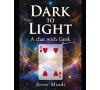 Dark to Light: A chat with Grok