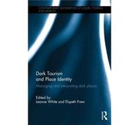 Dark Tourism and Place Identity Inconnu (Auteur)
