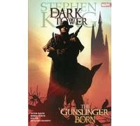 Dark Tower: The Gunslinger Born
