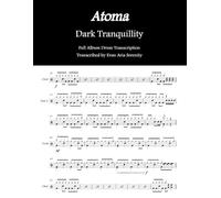 Dark Tranquillity - Atoma: Full Album Drum Transcription