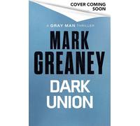 Dark Union - Mark Greaney - Sphere - ebook (ePub) - Livre