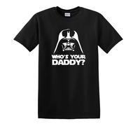 Dark Vador Who's Your Daddy? Dark Side Jedi T-shirt en coton épais, Noir , M