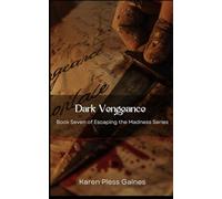 Dark Vengeance: Book Seven in Escaping the Madness Series