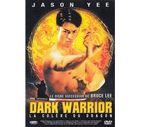 DARK WARRIOR - LA COLERE DU DRAGON