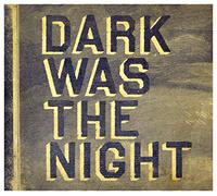 Dark Was the Night