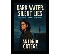 Dark Water, Silent Lies