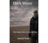 Dark Water: What happens where no one is watching