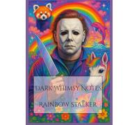 Dark Whimsy Notes: Rainbow Stalker
