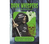 Dark Whispers: "A Haunting Word Search.": A Chilling Word Search Book of Shadows, Spirits, and Forgotten Things | 6 x 9 inches, 110 pages | 50+ ... Vacations, Holidays, and Haunting Good Times.
