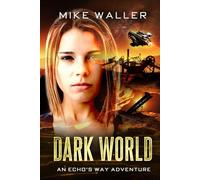 Dark World: Book II of "Echo's Way"