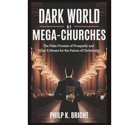 Dark World of Mega-Churches: Hidden Truths Behind the Prosperity Gospel