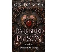 Darkblood Prison: Demon At Large: Supernatural Prison Squad Series Book 3