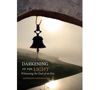 Darkening of the Light: Witnessing the End of an Era