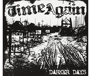 Darker Days by Time Again