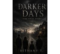 Darker Days - The Final Story: From Steam and Silence