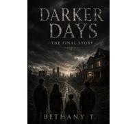 Darker Days - The Final Story: From Steam and Silence