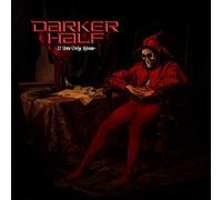 Darker Half - If You Only Knew [Import]