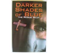Darker Shades of Blue: The Rogue Pilot