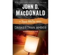 Darker Than Amber A Travis McGee Novel by John D MacDonald & Introduction by Lee Child John D MacDonald Introduction by Lee Child (Auteur)
