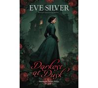 Darkest at Dusk Haunted Historical Gothic Mystery Romance - Eve Silver - Eve Silver - ebook (ePub) - Livre