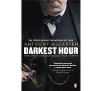Darkest Hour Film Tie In Anthony Mccarten, (Auteur)