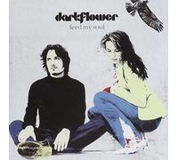 Darkflower - Feed My Soul [Import]