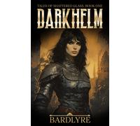 Darkhelm: 1 (Tales Of Shattered Glass)
