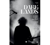 Darklands - La face sombre de la new wave: coldwave, gothic, - Sylvain Fanet - Gm - broché - Essai