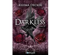 Darkless T2 - Eilema Decker - Korrigan - broché - Roman