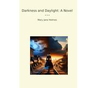 Darkness and Daylight: A Novel
