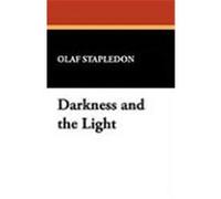 Darkness and the Light Stapledon, Olaf (Auteur)