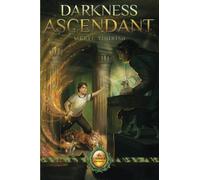 Darkness Ascendant: Book Two of The Catmage Chronicles