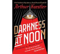 Darkness at Noon: A Novel