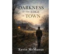 Darkness at the Edge of Town: Set against the backdrop of 1970s rural Ireland, an atmospheric novel about belonging and isolation and what happens when ordinary lives tip toward tragedy.