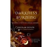 Darkness Burning Delilah Devlin (Auteur)