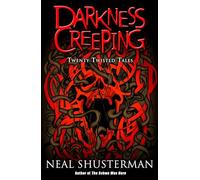 Darkness Creeping: Twenty Twisted Tales